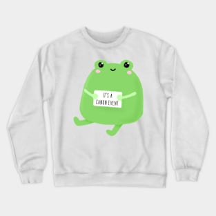 Its a canon event frog Crewneck Sweatshirt